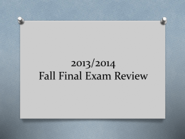 2013/2014 Fall Final Exam Review