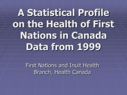A Statistical Profile on the Health of First Nations in Canada