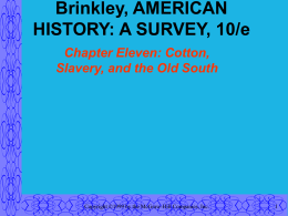 Chapter Eleven: Cotton, Slavery, and the Old South