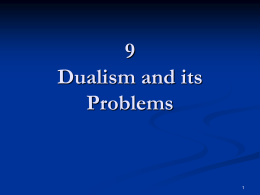 9 Dualism and its Problems