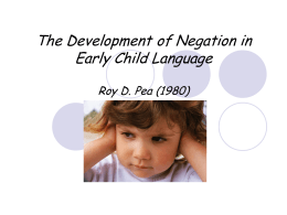 The Development of Negation in Early Child Language …