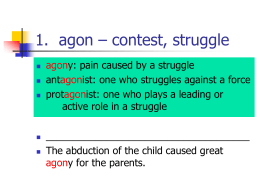 1. Agon – contest, struggle