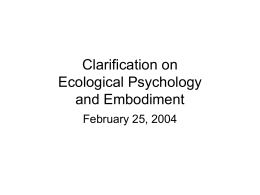 Clarification on Ecological Psychology and Embodiment