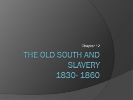 The Old South and Slavery 1830