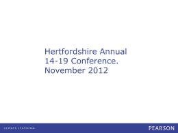 Hertfordshire Annual 14-19 Conference: November 2012: …