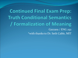 Continued Final Exam Prep: Truth Conditional Semantics