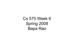 Cs 575 Week 6 Spring 2007 Bapa Rao