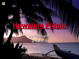 Hawaiian Pidgin