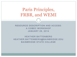 Paris Principles, FRBR, and WEMI