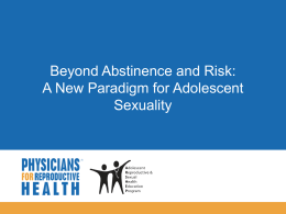 Beyond Abstinence and Risk: A New Paradigm for …