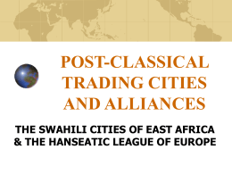 POST-CLASSICAL TRADING CITIES AND ALLIANCES
