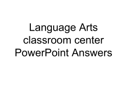 Language Arts classroom center PowerPoint Answers