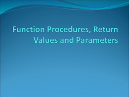 Function Procedures, Return Values and Parameters