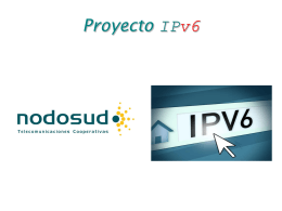 Descarga la Presentación IPv6 NodoSud