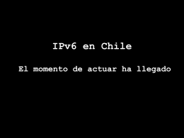 IPv6 en Chile: El momento de actuar ha llegado