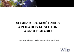 4. Seguros paramétricos aplicados al Sector Agropecuario. Ing. Agr