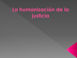 La humanización de la justicia 2014