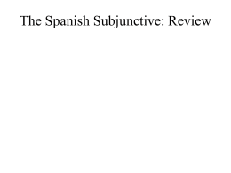 The Spanish subjunctive, an introduction