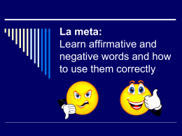 La meta: Learn affirmative and negative words and how to use them