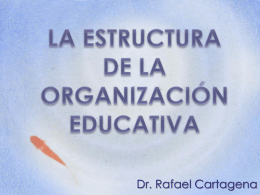 La Estructura de la Organización Educativa