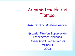 Administración del Tiempo. - Universidad Politécnica de Valencia