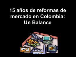 15 años de reformas de mercado en Colombia: Un Balance