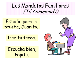 Los Mandatos Familiares (Tú Commands)