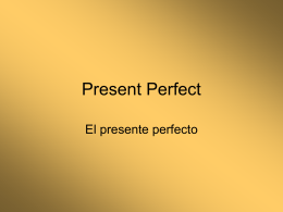 Present Perfect - The John Crosland School