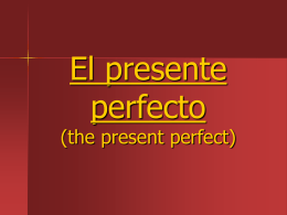 El presente perfecto (the present perfect)