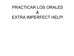 PRACTICAR LOS ORALES & EXTRA IMPERFECT HELP!