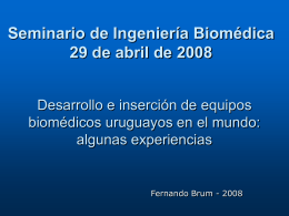 Desarrollo e inserción de equipos biomédicos uruguayos en el mundo