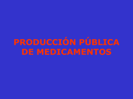 PRODUCCIÓN PÚBLICA DE MEDICAMENTOS