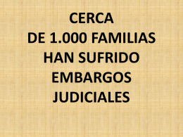 cerca de 1.000 familias han sufrido embargos judiciales