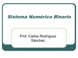 Sistema Numérico Binario - Prof. Carlos Rodríguez Sánchez