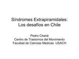 Síndromes Extrapiramidales: Los desafíos en Chile