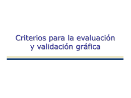 criterios para la evaluación y validación gráfica