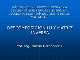Descomposicion LU_07.. - Escuela de Ingeniería Electrónica