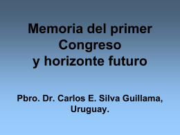 Memoria del primer Congreso y horizonte futuro Pbro. Dr