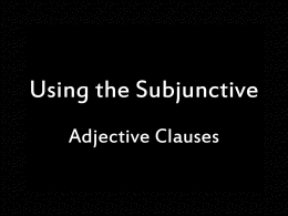Using the Subjunctive - Gordon State College