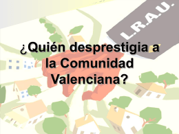 ¿Quién desprestigia a la Comunidad Valenciana?