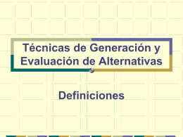 Técnicas de Generación y Evaluación de Alternativas