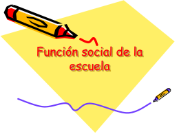 Función social de la escuela - Pàgina personal de Matilde Llop Chulvi