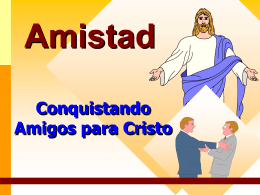 Conquistando amigos para Cristo - Ministerio Personal y Grupos