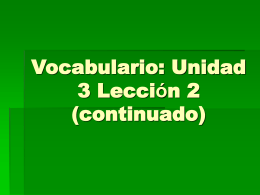Vocabulario: Unidad 3 Lección 2 (continuado)