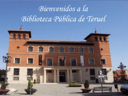 Bienvenidos a la Biblioteca Pública de Teruel