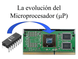 La evolución de los Microprocesadores