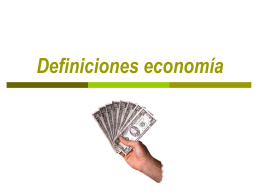 definiciones economia - Tecnológico EuroAmericano