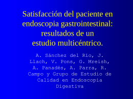 Satisfacción del paciente en endoscopia gastrosintestinal