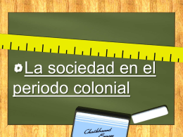 Sociedad colonial - Romina Carrizo Arancibia