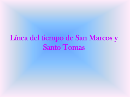 Línea del tiempo de San Marcos y Santo Tomas